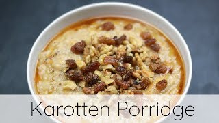 Karotten Porridge  Rezept vegan 🍲 [upl. by Uon]