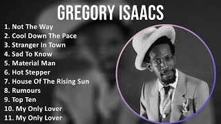 Gregory Isaacs 2024 MIX Greatest Hits  Not The Way Cool Down The Pace Stranger In Town Sad T [upl. by Julita]