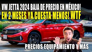 VW JETTA 2024 BAJO DE PRECIO EN MÉXICO 💲🔴 PODRÍA SER TU MEJOR OPCIÓN [upl. by Sivia587]