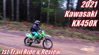 2021 Kawasaki KX450X  First Trail Ride amp Review [upl. by Enomar]