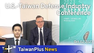 USTaiwan Defense Industry Conference TaiwanPlus News – 1800 October 2 2023 [upl. by Birdie796]