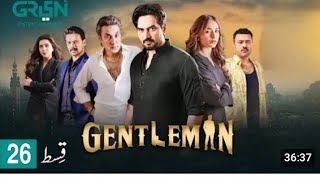 Gentlemen Episode 24  Green TV drama  7th September 2024 [upl. by Schnur686]