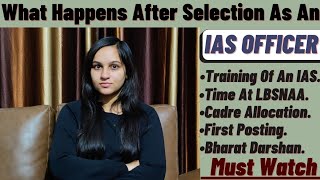 What Happens After Selection As An IAS Officer  Training Of An IAS Officer  Madhumita IAS [upl. by Servetnick]