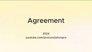 How to Pronounce Agreement [upl. by Nyrrek896]