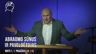 Abraomo sūnus ir paveldėtojas  Mato 11 ir Pradžios 15 15 [upl. by Sindee]