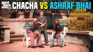 CHACHA VS ASHRAF BHAI  1 VS 1 TDM MATCH  PUBG MOBILE  GTA 5 [upl. by Hanoj285]