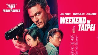 Weekend In Taipei  Official Trailer 2024 Luke Evans Gwei Lun Mei and Sung Kang [upl. by Annauqaj127]