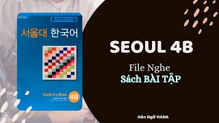 FILE NGHE  SEOUL 4B  SÁCH BÀI TẬP  có SCRIPT [upl. by Terrag]