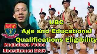 UBC Age and Educational Qualifications EligibilityMeghalaya Police Recruitment 2024 Eligibility [upl. by Lectra514]