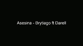 Asesina Letra Brytiago Ft Darell [upl. by Rickert439]