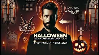 🔴HALLOWEEN Y LOS RITUALES OSCUROS ¡EX SATANISTA REVELA TODO ¡Testimonio Ex Satanista [upl. by Leahcir316]