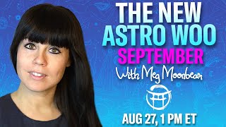 🤍 THE NEW ASTRO WOO FOR SEPTEMBER with MEG MOONBEAM [upl. by Ary236]