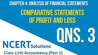 Qns 3  Chap 4 Analysis Financial Statements  NCERT  Class 12 Account [upl. by Oivlis]