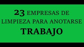 BUSCO TRABAJO quot23 EMPRESAS DE LIMPIEZA PARA ANOTARSEquot BUSCO EMPLEO [upl. by Pascasia]