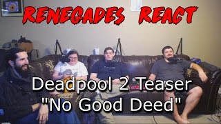 Renegades React to Deadpool 2 Teaser quotNo Good Deedquot [upl. by Iret]