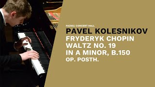 Pavel Kolesnikov F Chopin Waltz n19 in A minor B150 op posth [upl. by Akelahs]