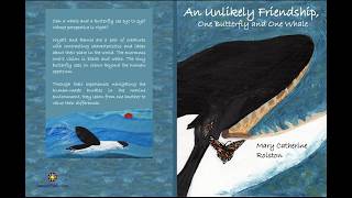 An Unlikely Friendship One Butterfly and One Whale by Mary Catherine Rolston [upl. by Salguod]