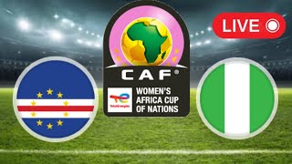 🔴 LIVE Cape Verde vs Nigeria  Womens Africa Cup of Nations qualification 2023 [upl. by Adyam]