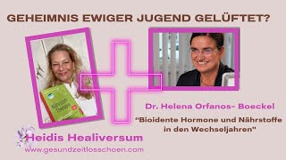 Im Gespräch mit Dr Helena Orfanos Boeckel bioidente Hormone und Nährstoffe in den Wechseljahren [upl. by Eatnuahs]