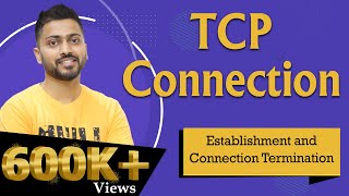 Lec66 TCP connection Establishment and connection Termination  Transport layer [upl. by Egroeg]