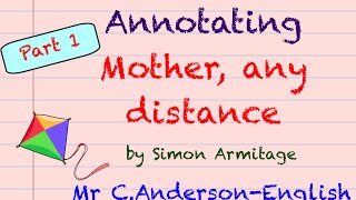 Annotation of Mother any distance by Simon Armitage Part 1 GSCE English Literature Poetry [upl. by Aicilaf895]