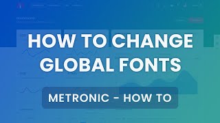 Below v70 How To Change Global Fonts  Metronic Admin Theme [upl. by Dunham]