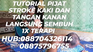 TUTORIAL PIJAT STROKE KAKI DAN TANGAN KANAN SERTA EMBEYYEN [upl. by Certie]