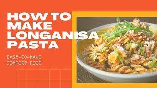 HOW TO MAKE LONGGANISA PASTA  PAANO GUMAWA NG LONGGANISA PASTA [upl. by Shushan]