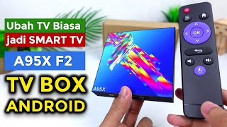 Ubah TV biasa jadi Smart TV Android  TV BOX Android A95X F2 RAM 4GB ROM 64GB 128GB [upl. by Danya]