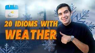 20 MustKnow Weather Idioms in English [upl. by Frodin]