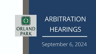 962024  Village of Orland Park  Arbitration Hearings [upl. by Anyd]