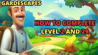 COMPLETE LEVEL 2 and 29 GARDENSCAPES TUTORIALHOW TO COMPLETE GARDENSCAPES LEVEL 29 TUTORIAL [upl. by Fong523]