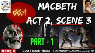 MACBETH ACT 2 SCENE 3 PART 1LINE BY LINE EXPLANATION BY BACKBENCHERS ACADEMYMAYANK SIR IN HINDI [upl. by Cocks]