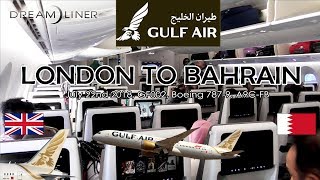 ✈FLIGHT REPORT ✈ Gulf Air London To Bahrain GF002 BRAND NEW Boeing 7879 Dreamliner A9CFB [upl. by Wehtta]