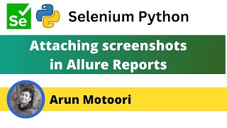 Attaching screenshots in Allure Report PyTest  Part 34 [upl. by Adeys839]