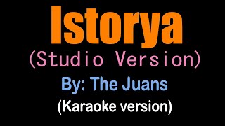 ISTORYA studio version  The Juans karaoke version [upl. by Adaline660]