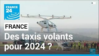 Des taxis volants pour Paris 2024  • FRANCE 24 [upl. by Senga]