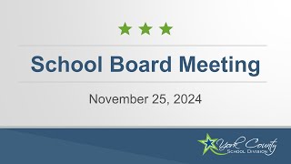 School Board Meeting  November 25 2024 [upl. by Heigho15]