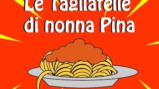 Le Tagliatelle di Nonna Pina  Canzoni per Bambini [upl. by Fablan858]