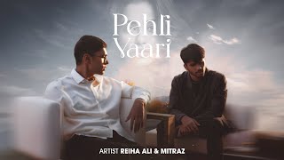 MITRAZ  Reiha Ali  Pehli Vaari Official Music Video [upl. by Jarid850]