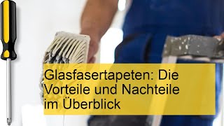 Glasfasertapeten Die Vorteile und Nachteile [upl. by Atirehs]