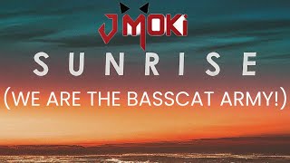 JMoki  Sunrise We Are The Basscat Army  Radio Mix  ELECTRO TRANCE [upl. by Violante]