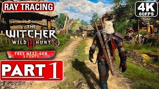 THE WITCHER 3 Next Gen Upgrade Gameplay Walkthrough Part 1 FULL GAME 4K 60FPS PC  No Commentary [upl. by Eltotsira]