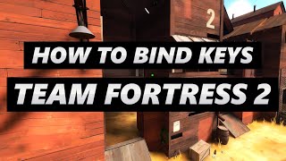 How To Bind Keys In Team Fortress 2 [upl. by Waldos959]