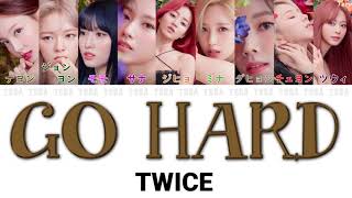 【日本語字幕かなるび歌詞】GO HARD  TWICEトゥワイス트와이스 [upl. by Buskirk]