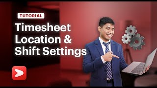 Tutorial  Timesheet Location amp Shift Settings [upl. by Ennagroeg803]