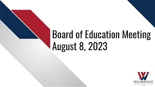 August 8 2023  Board of Education Meeting [upl. by Alarick]