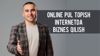 Online PUL TOPISH  Internetda Biznes qilish [upl. by Idnic]