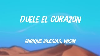 DUELE EL CORAZON  Enrique Iglesias Wisin Letra 🥰 [upl. by Newmark]