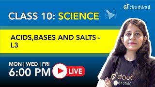 6 PM Class 10 NCERT SCIENCE  Acids Bases amp Salts by Yakshu Maam  L3 English Medium [upl. by Eirek]